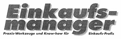 Einkaufsmanager Praxis-Werkzeuge und Know-how für Einkaufs-Profis