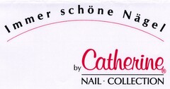 Immer schöne Nägel by Catherine NAIL-COLLECTION