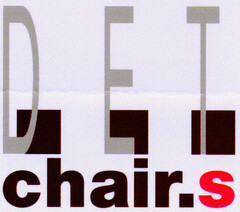 DET chair.s