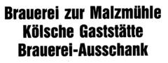 Brauerei zur Malzmühle Kölsche Gaststätte Brauerei-Ausschank