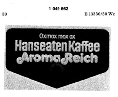 Oxmox mox ox Hanseaten Kaffee Aroma Reich