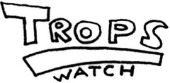 TROPS WATCH