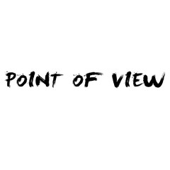 POINT OF VIEW