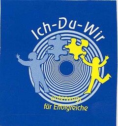 Ich-Du-Wir unterwegs für Erfolgreiche