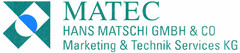 MATEC HANS MATSCHI GMBH & CO Marketing & Technik Services KG