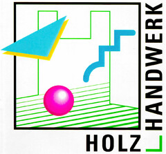 HOLZ HANDWERK