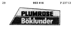 PLUMROSE Böklunder