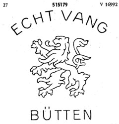 ECHT VANG BÜTTEN