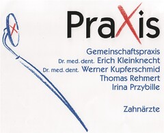 PraXis Gemeinschaftspraxis Dr. med. dent. Erich Kleinknecht Dr. med. dent. Werner Kupferschmid, Thomas Rehmert, Irina Przybille Zahnärzte