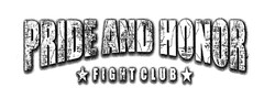 PRIDE AND HONOR FIGHTCLUB