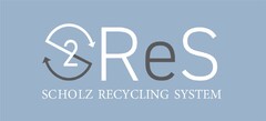 SReS SCHOLZ RECYCLING SYSTEM