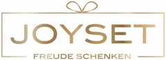 JOYSET FREUDE SCHENKEN