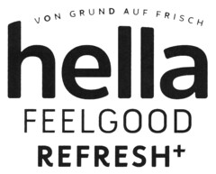 VON GRUND AUF FRISCH hella FEELGOOD REFRESH+