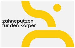 zähneputzen für den Körper