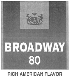 BROADWAY 80 RICH AMERICAN FLAVOR