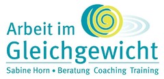 Arbeit im Gleichgewicht Sabine Horn · Beratung Coaching Training