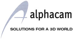 alphacam SOLUTIONS FOR A 3D WORLD