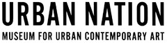 URBAN NATION MUSEUM FOR URBAN CONTEMPORARY ART