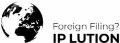 Foreign Filing? IP LUTION