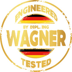 ENGINEERED BY DIPL. ING WAGNER TESTED