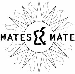 MATES & MATE