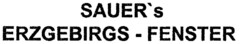 SAUER`s ERZGEBIRGS-FENSTER