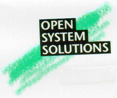 OPEN SYSTEM SOLUTIONS