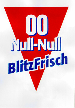 00 Null-Null BlitzFrisch