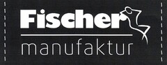 Fischer manufaktur