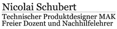 Nicolai Schubert Technischer Produktdesigner MAK Freier Dozent und Nachhilfelehrer