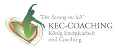 "Der Sprung ins Ich" KEC-COACHING König Energiearbeit und Coaching