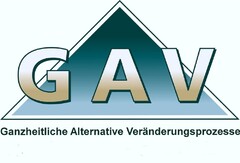 G A V Ganzheitliche Alternative Veränderungsprozesse