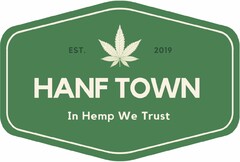 HANF TOWN In Hemp We Trust EST. 2019