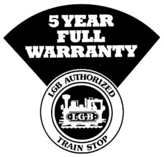 5 YEAR FULL WARRANTY LAB AUTHORIZED TRAIN STOP