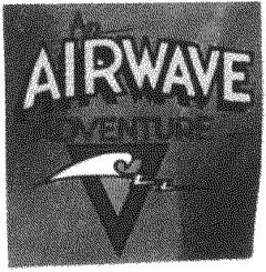 AIRWAVE ADVENTURE