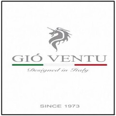 GIÓ VENTU Designed in Italy SINCE 1973