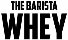 THE BARISTA WHEY