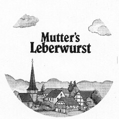Mutter's Leberwurst