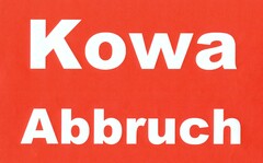 Kowa Abbruch