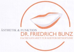 ÄSTHETIK & FUNKTION DR. FRIEDRICH BUNZ FACHZAHNARZT FÜR KIEFERORTHOPÄDIE