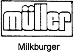 müller Milkburger