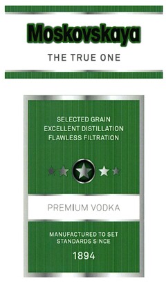 Moskovskaya THE TRUE ONE SELECTED GRAIN EXCELLENT DISTILLATION FLAWLESS FILTRATION PREMIUM VODKA MANUFACTURED TO SET STANDARDS SINCE 1894