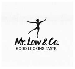 Mr. Low & Co. GOOD. LOOKING. TASTE.