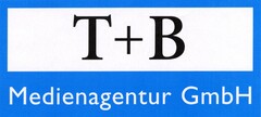 T + B Medienagentur GmbH