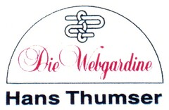 Die Webgardine Hans Thumser