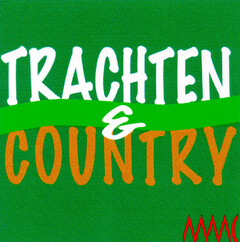 TRACHTEN & COUNTRY