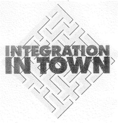 INTEGRATION IN TOWN