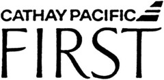 CATHAY PACIFIC FIRST