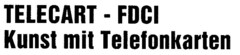 TELECART - FDCI Kunst mit Telefonkarten