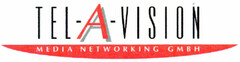 TEL-A-VISION MEDIA NETWORKING GMBH